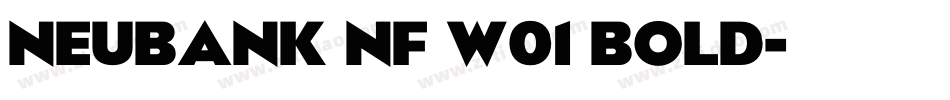 Neubank NF W01 Bold字体转换